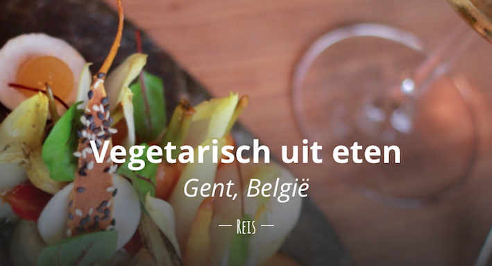 Vegetarisch uit eten Gent vegetarisch restaurant Gent Vlaanderen België EVA