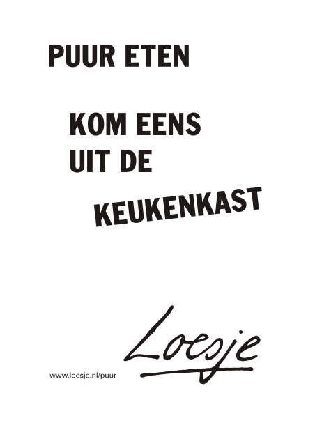 Loesje spreuken Puur! uit eten spreuk biologisch horeca fairtrade restaurants duurzaam