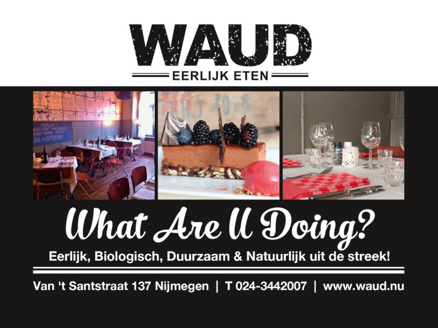WAUD Nijmegen biologisch restaurant puuruiteten lekker eten streekproducten horeca