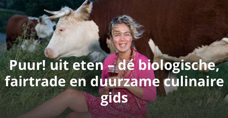 Jeannette van Mullem initiatiefnemer Puur! uit eten biologisch uit eten duurzaam restaurants