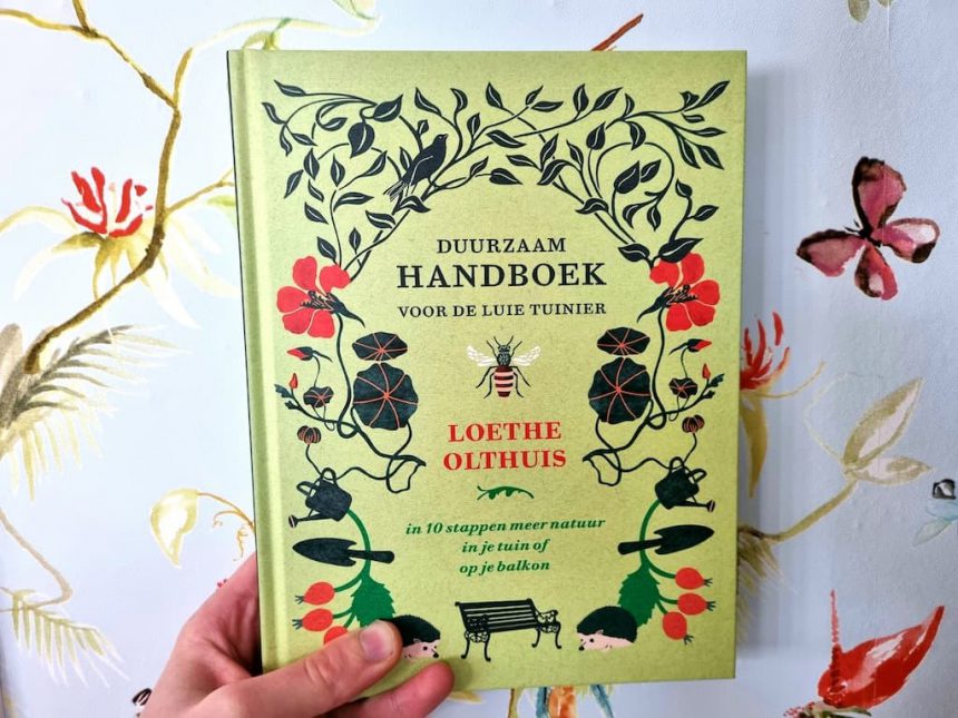 Duurzaam handboek voor de luie tuinier Loethe Olthuis